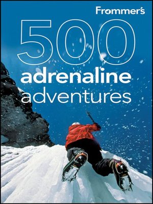 cover image of Frommer's 500 Adrenaline Adventures
